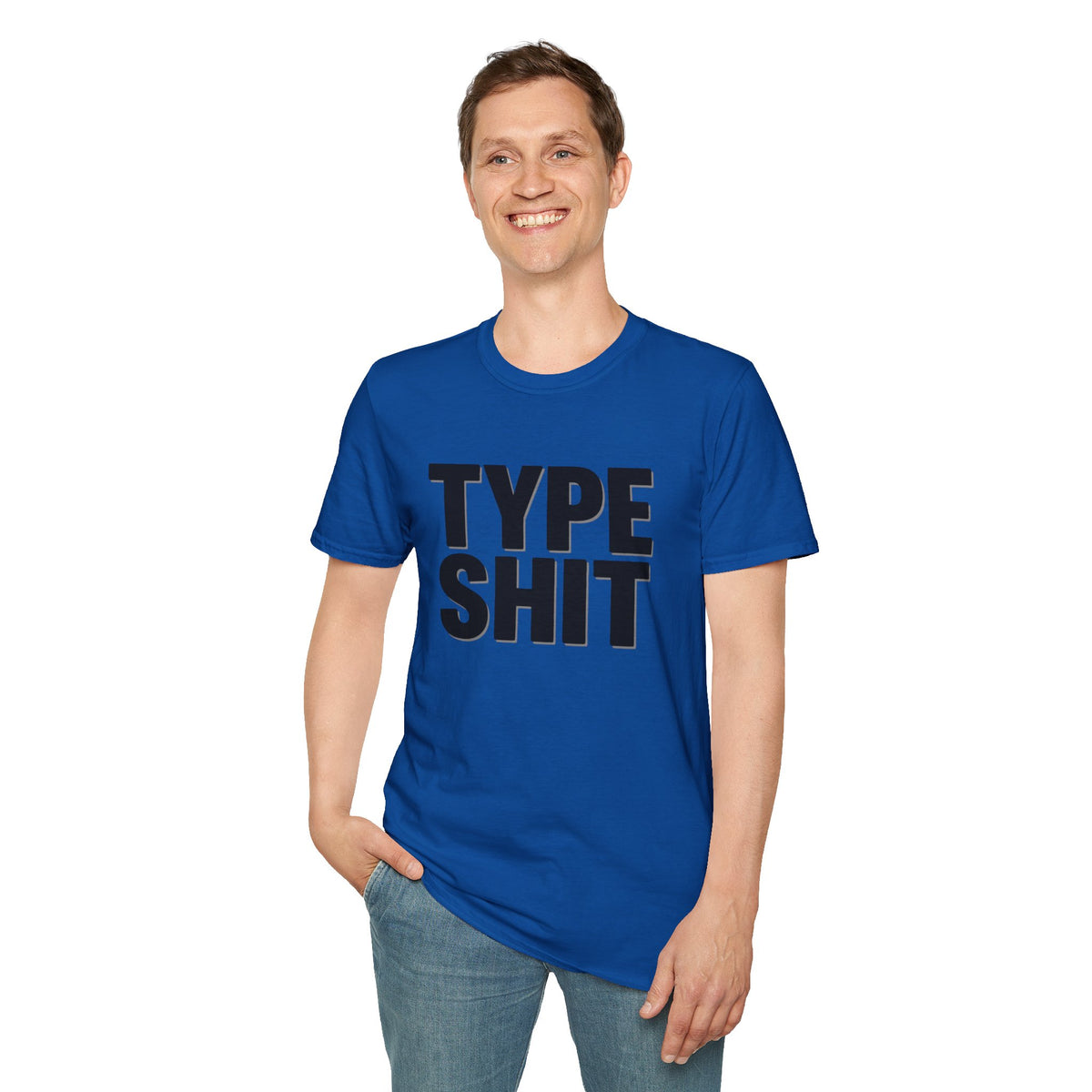 Type Shit Graphic T‑Shirt — Funny Bold Text Tee for Typographers & Designers