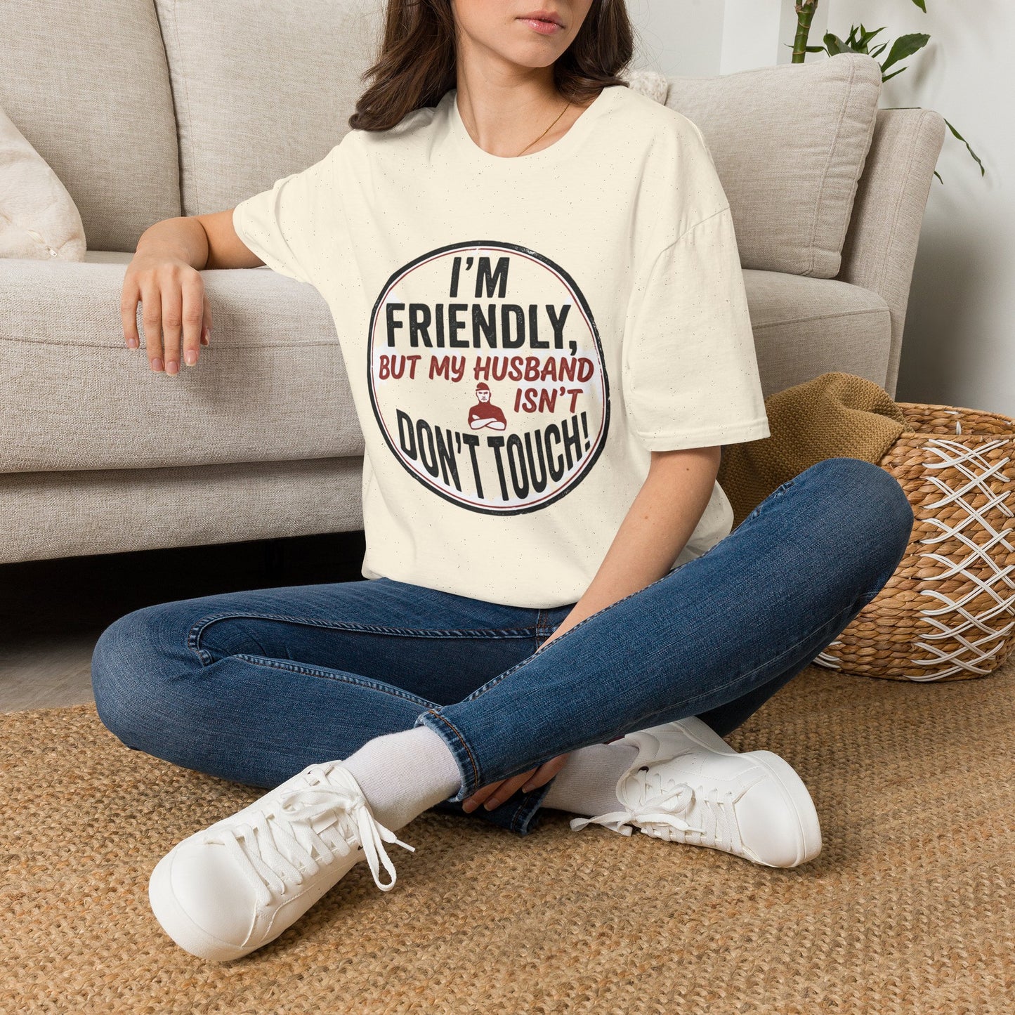 “I'm Friendly, But My Husband Isn't — Don't Touch!”-Funny Wife T-Shirt
