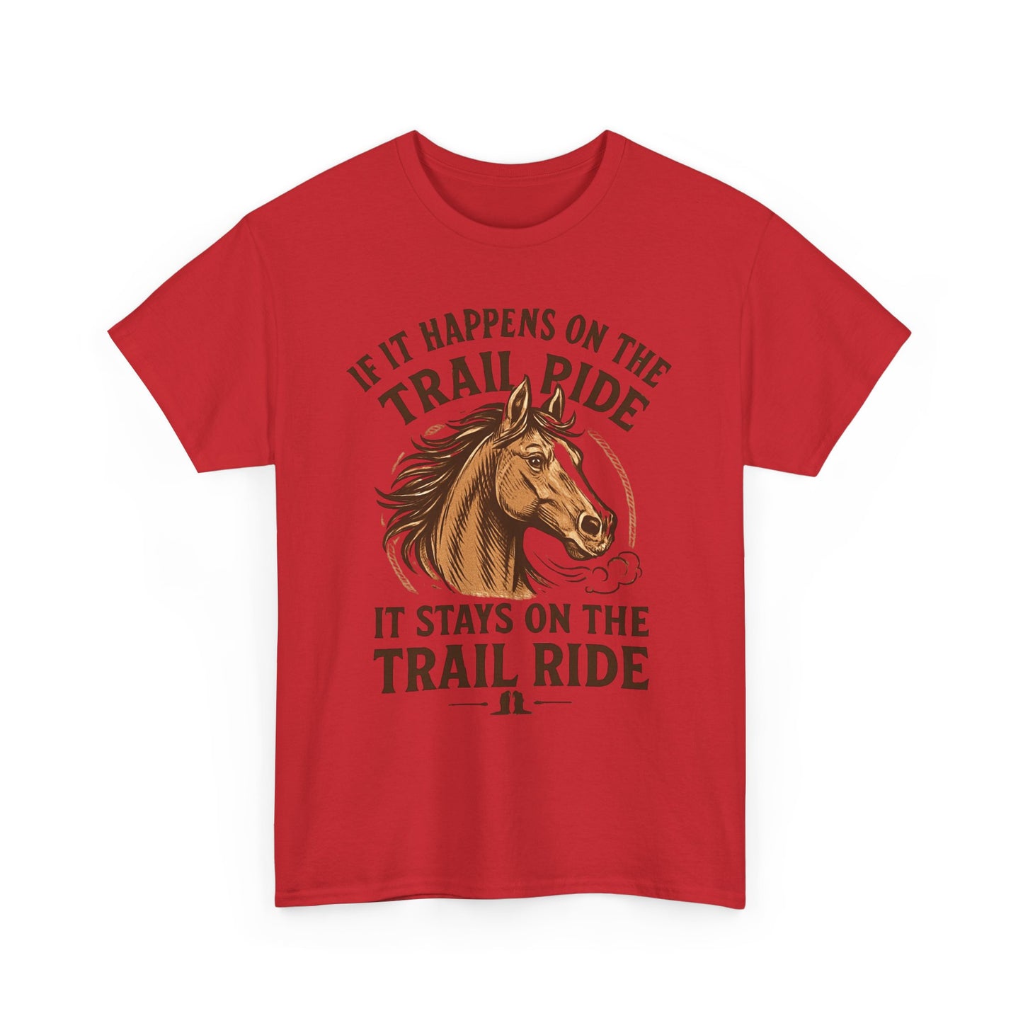 Trail Ride T-Shirt — "If It Happens On The Trail Ride, It Stays On The Trail Ride" Horse Tee