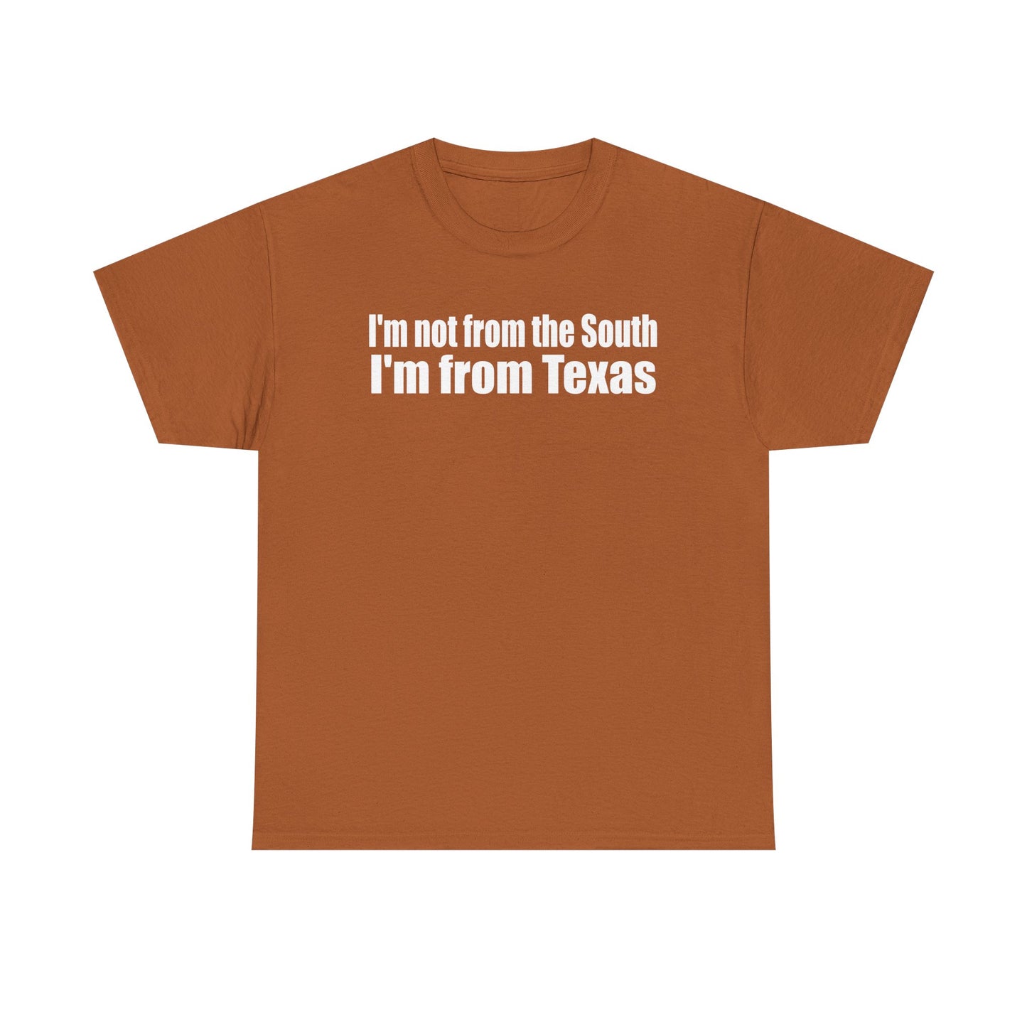 I'm from Texas