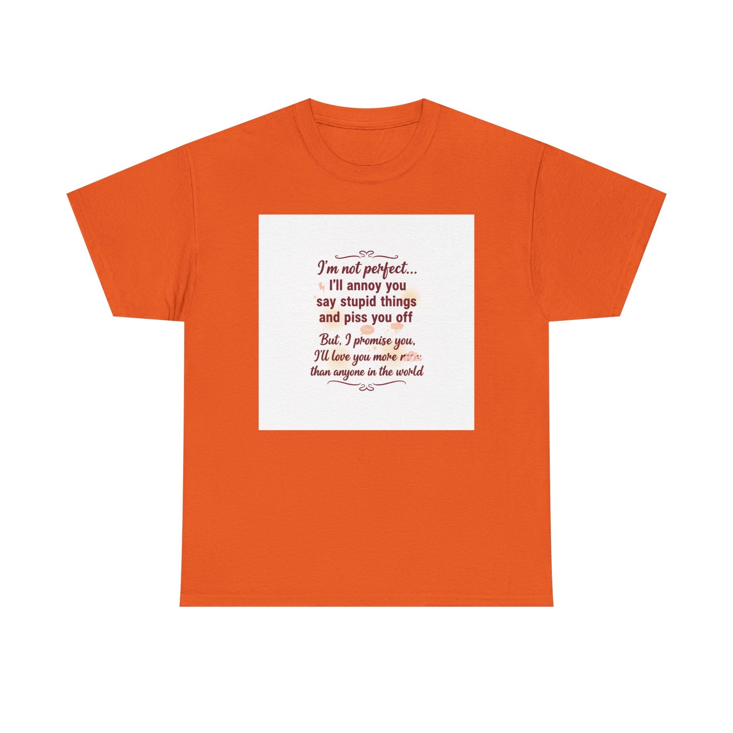 Funny Relationship Tee — “I’m Not Perfect… I’ll Annoy You” Couples T‑Shirt Printify
