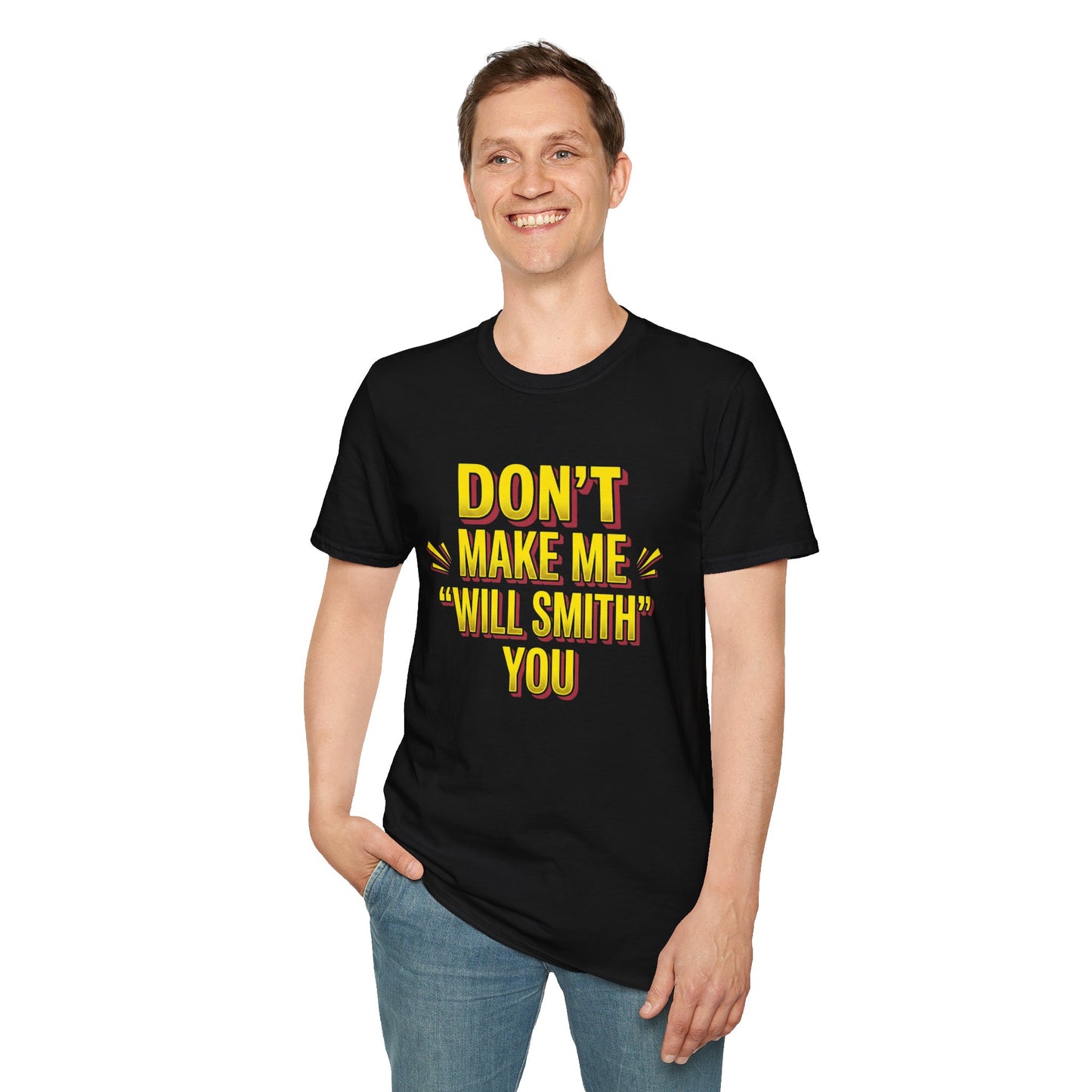 Don't Make Me "Will Smith" T-Shirt — Bold Yellow Graphic Tee