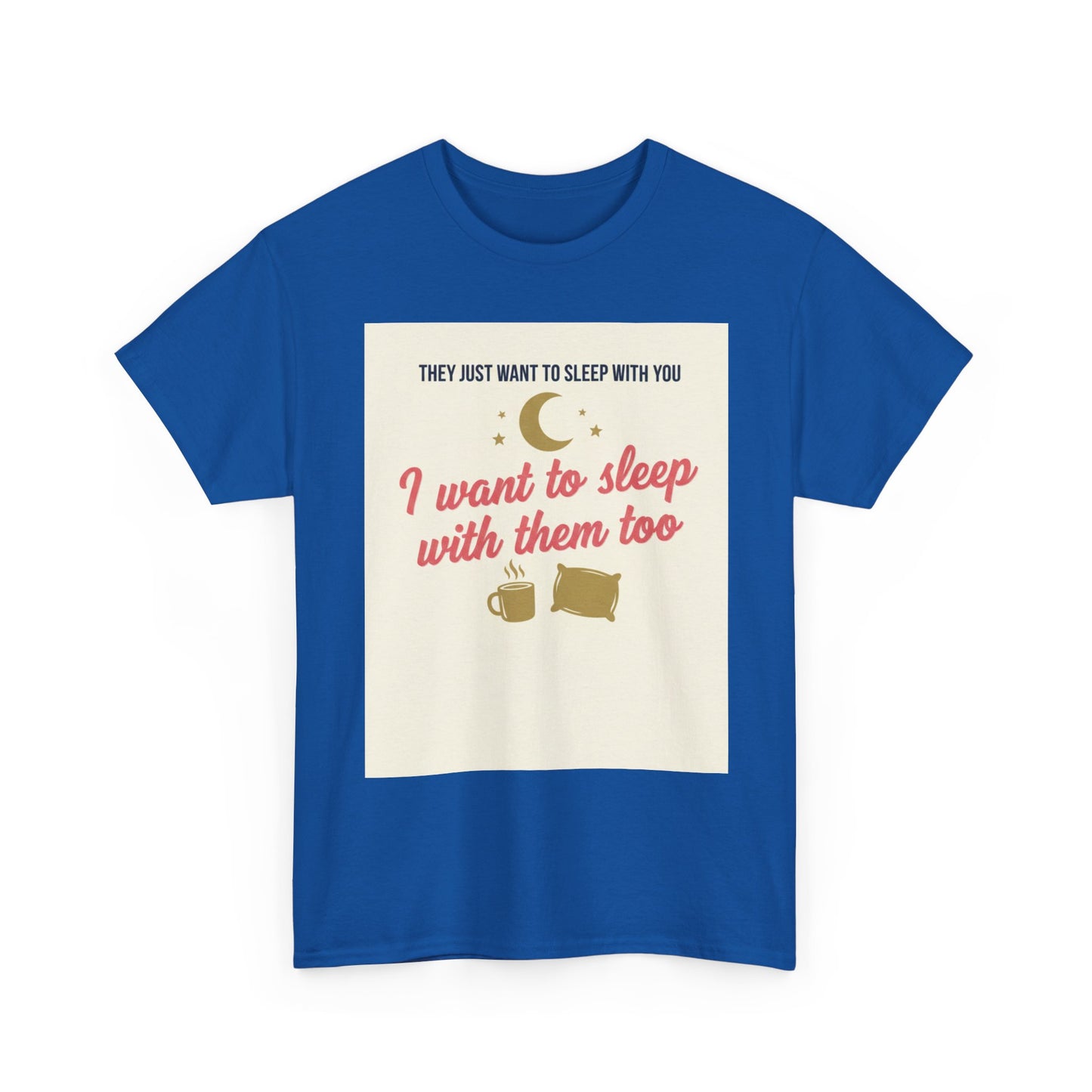 Sleepy Cats T-Shirt — "I Want to Sleep with Them Too" Cute Nighttime Pet Tee