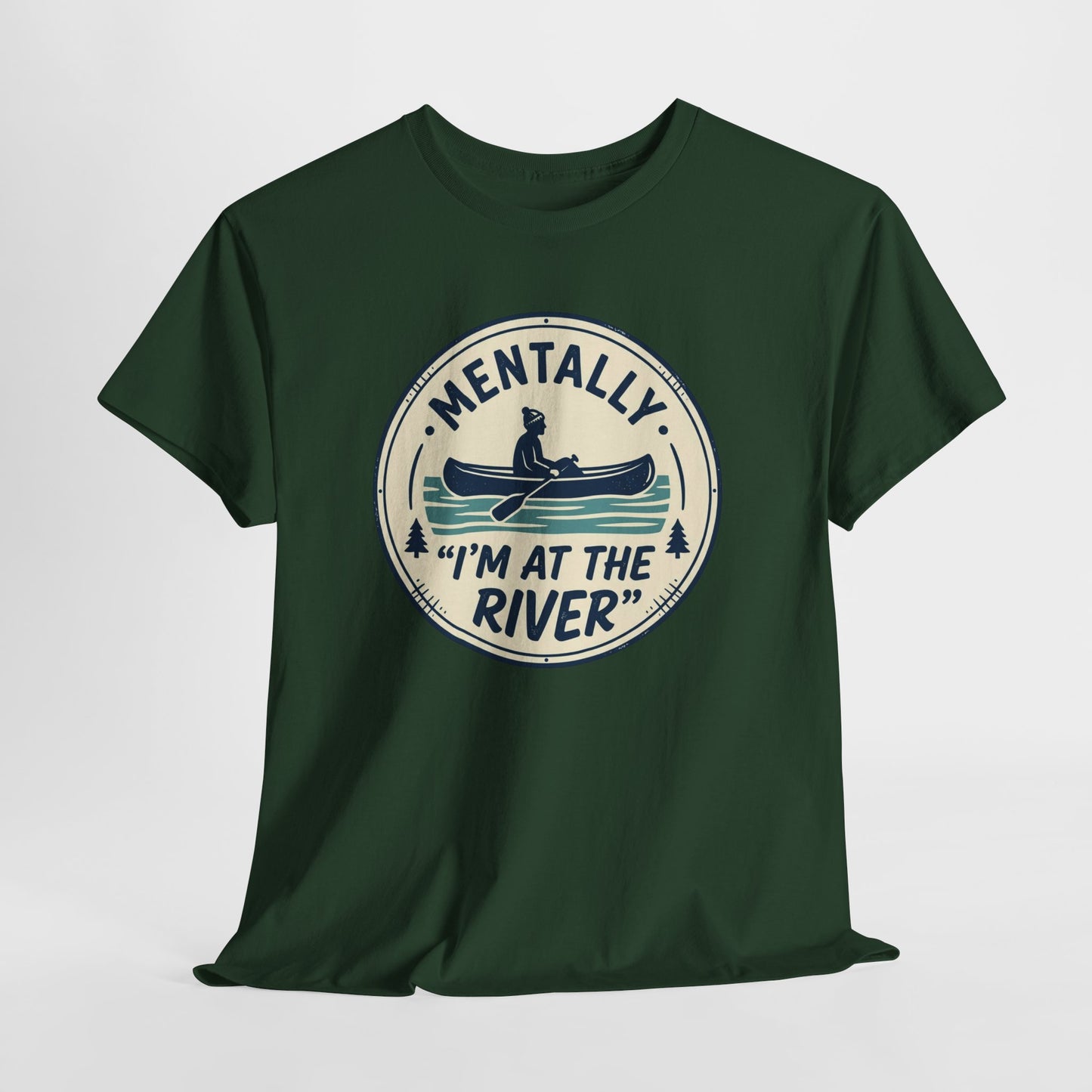 "Mentally I’m At The River" Canoe Graphic Tee