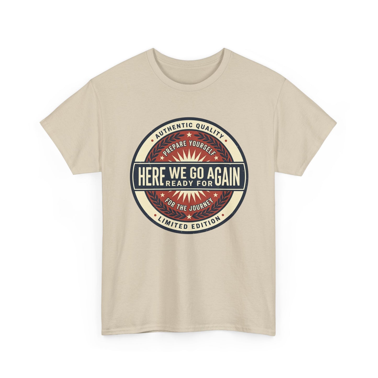 Here We Go Again Vintage Badge Tee — Retro Adventure Graphic T-Shirt
