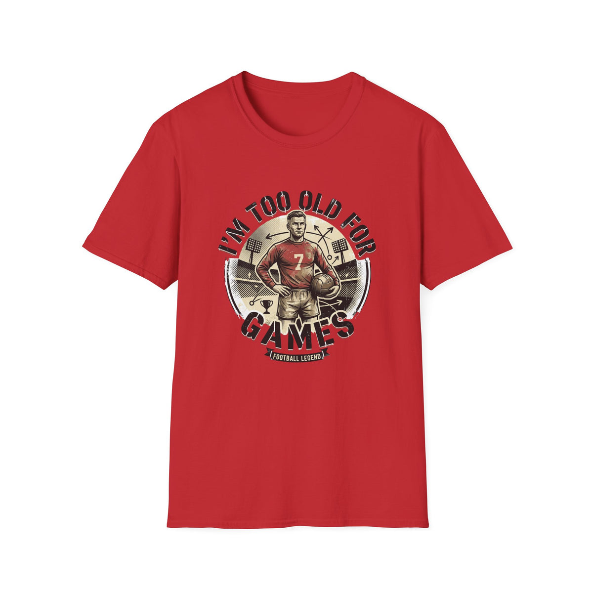 I'm Too Old for Games T-Shirt — Vintage Football Player Retro Tee
