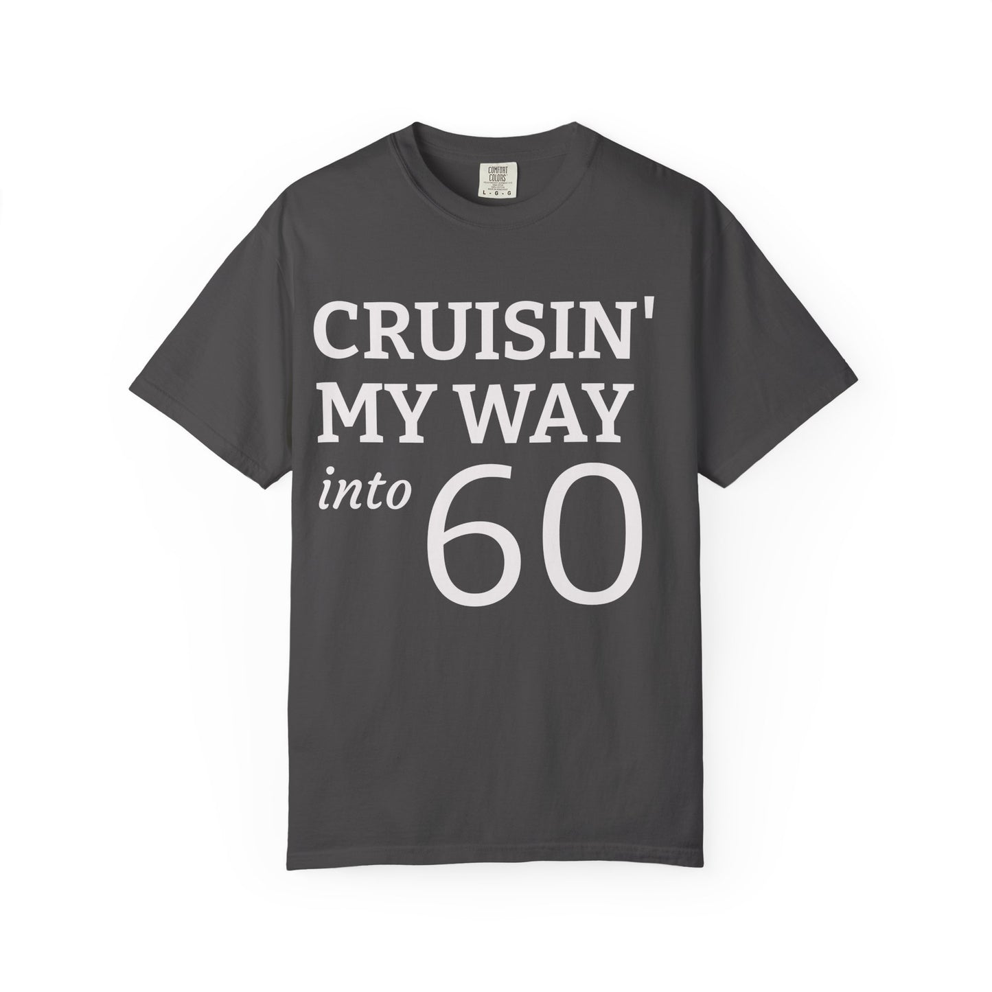 Cruisin' My Way Into 60 T-Shirt — 60th Birthday Tee