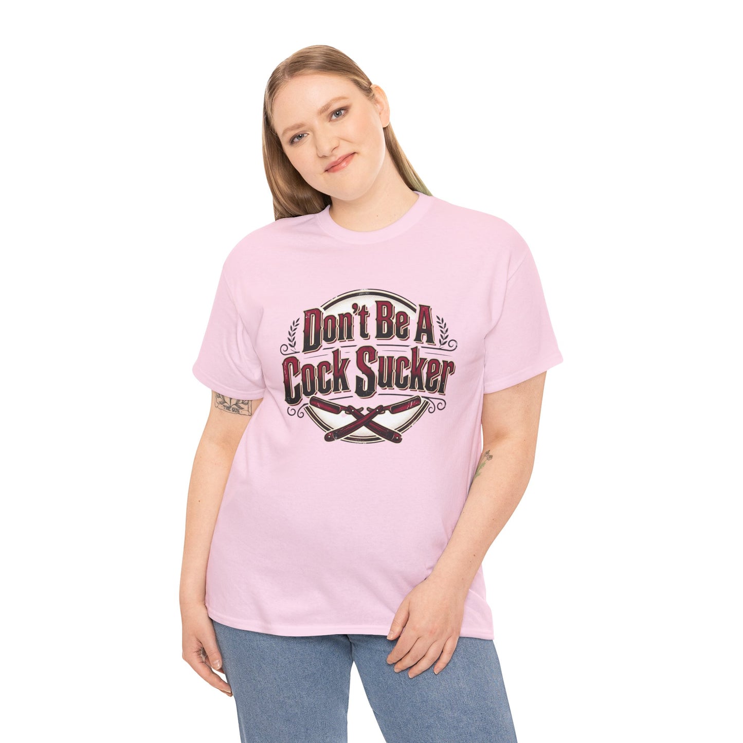 T-Shirt — "Don't Be A Cock Sucker" Graphic Tee Printify