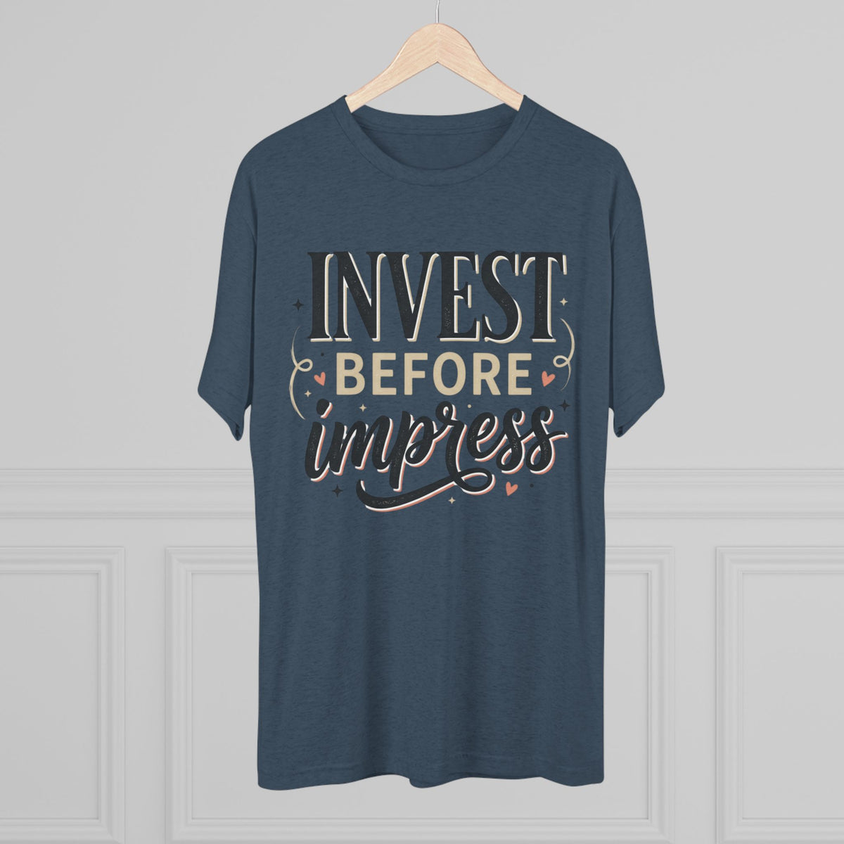 Invest Before Impress Tee — Motivational Finance Graphic T-Shirt