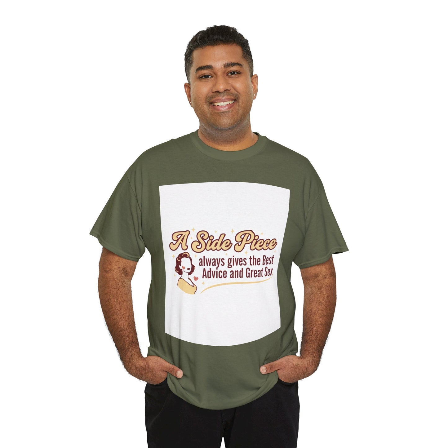 T-Shirt — “A Side Piece always gives the Best Advice and Great Sex” Graphic Tee