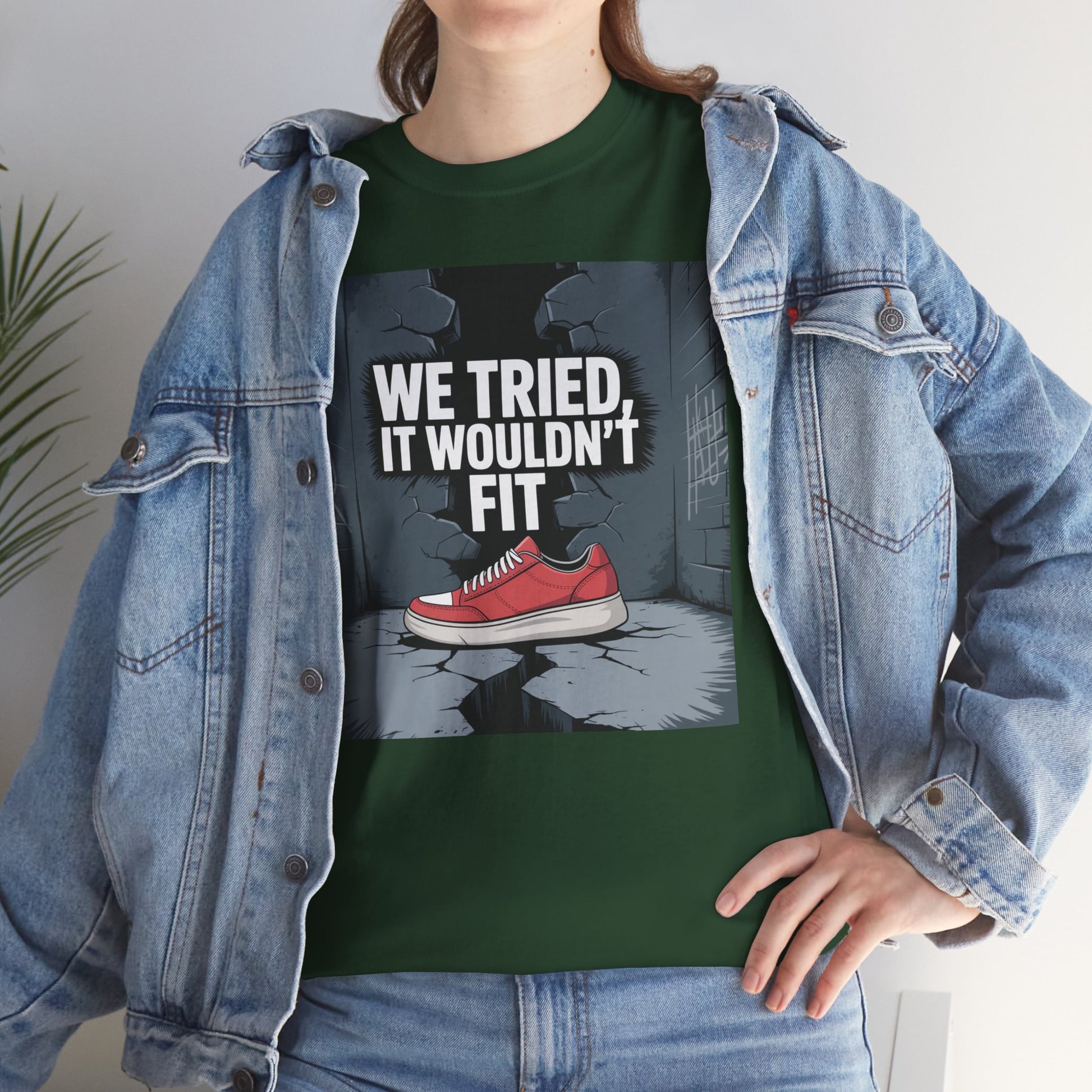 We Tried, It Wouldn't Fit T‑Shirt — Funny Shoe Locker Room Gym Tee Printify