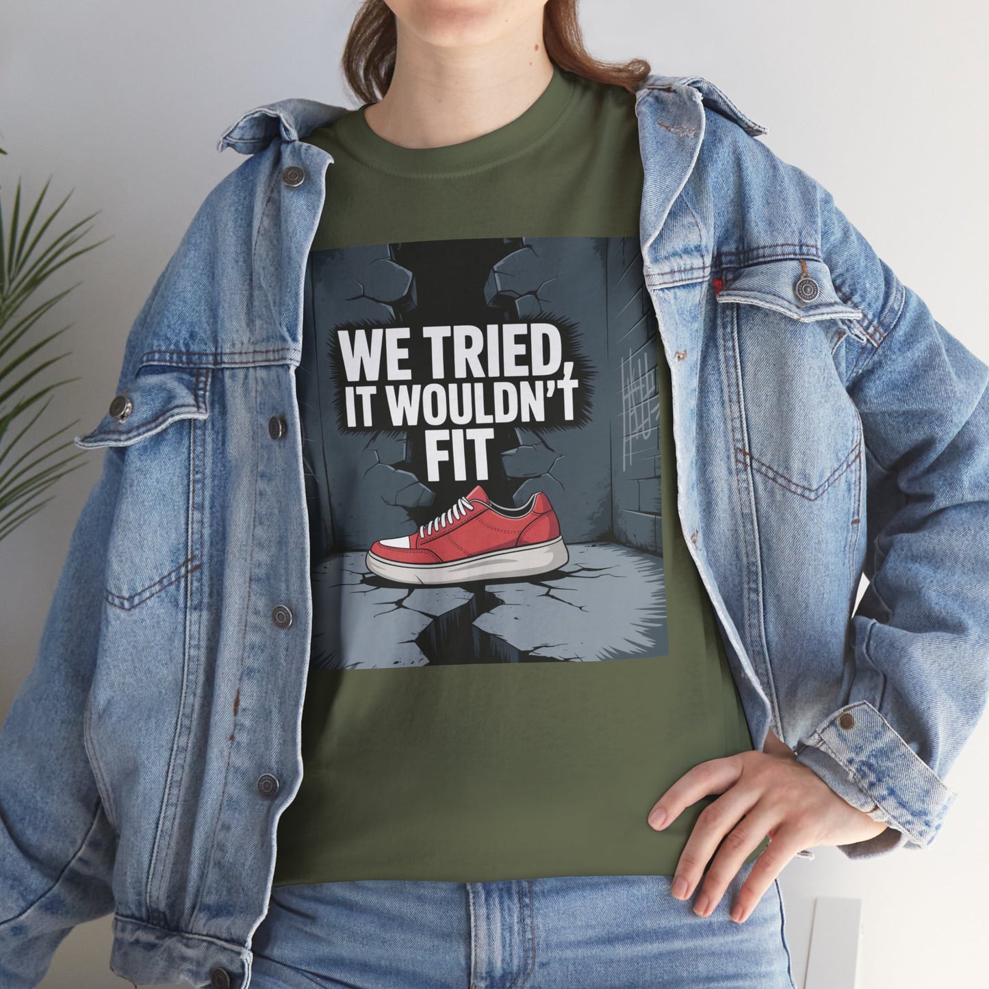 We Tried, It Wouldn't Fit T‑Shirt — Funny Shoe Locker Room Gym Tee Printify