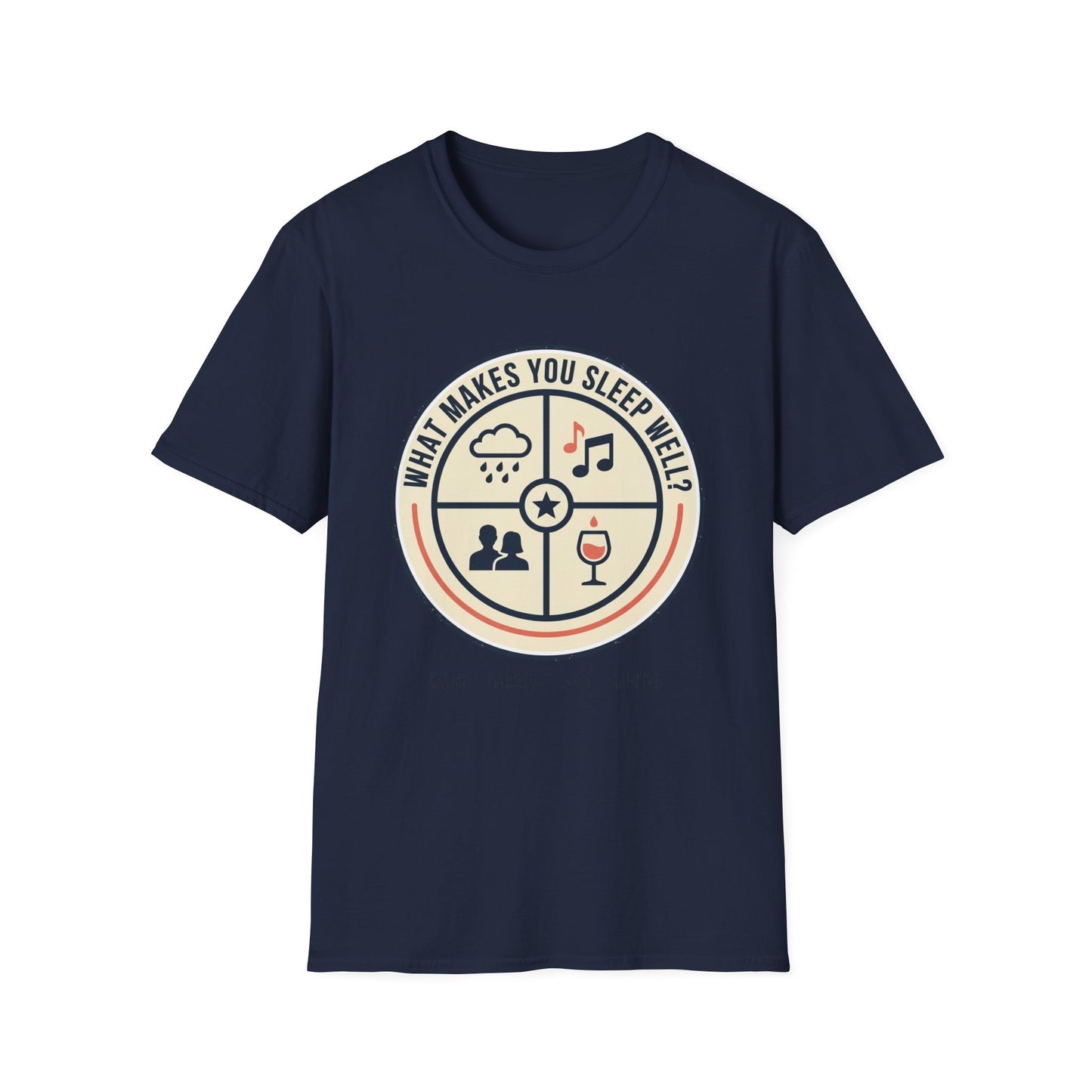 "What Makes You Sleep Well?" Rain, Music, Sex, Drink Graphic-Sleep Essentials T‑Shirt