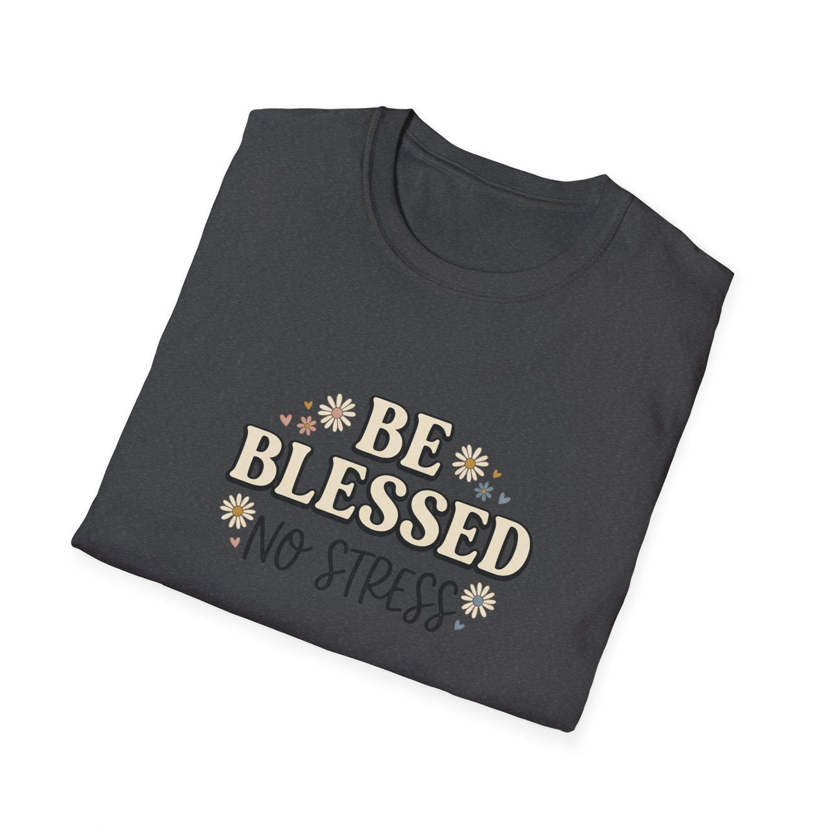 BE BLESSED NO STRESS