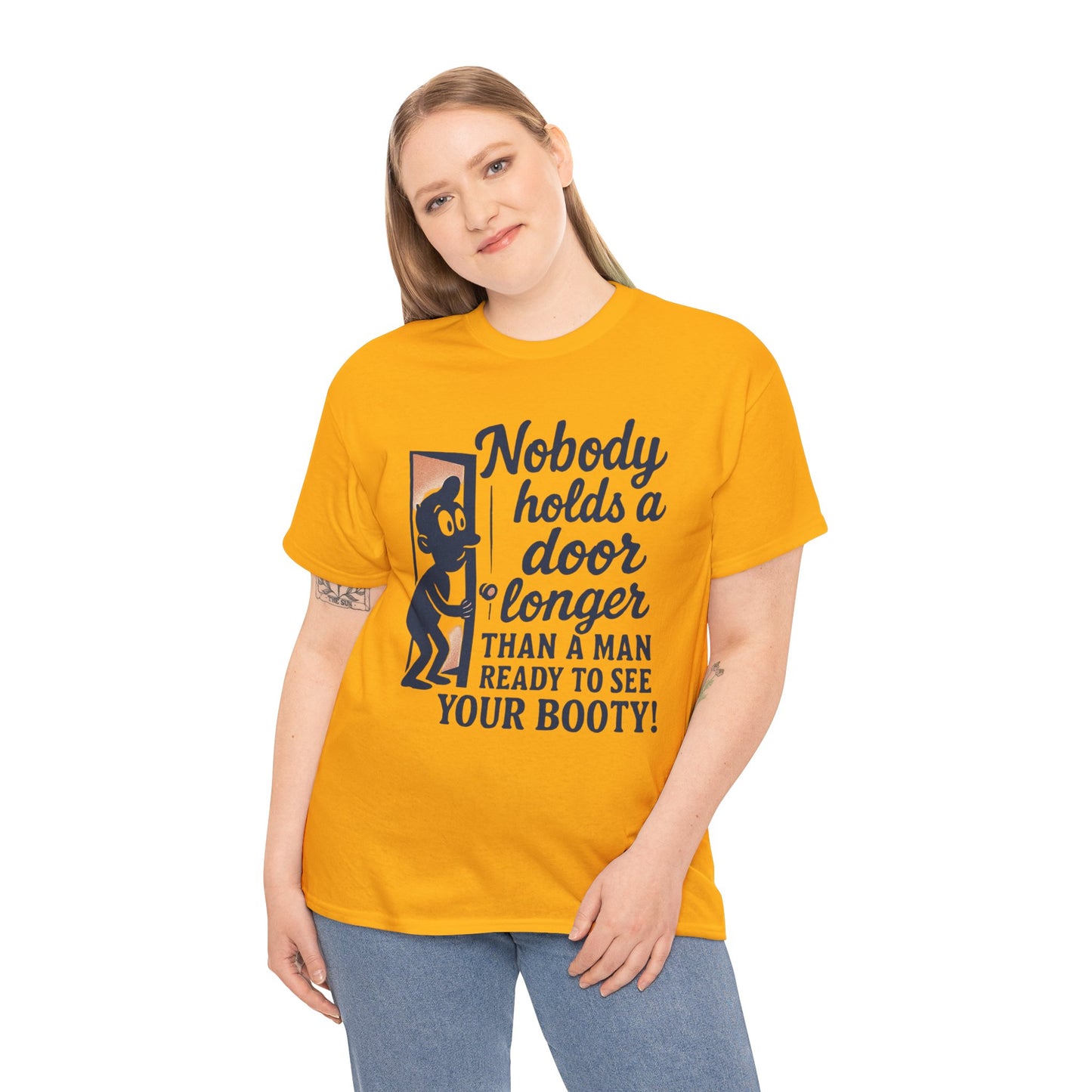 Funny Graphic Tee – "Nobody Holds a Door Longer…Ready to See Your Booty!"