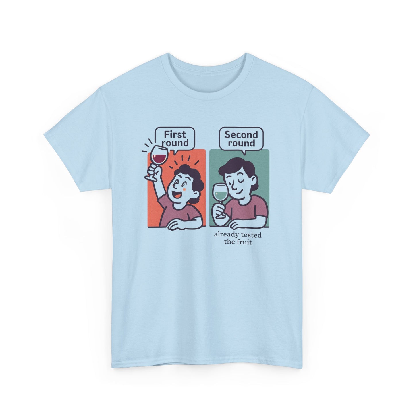 T-Shirt — "First round / Second round: already tasted the fruit" Comic Graphic Tee