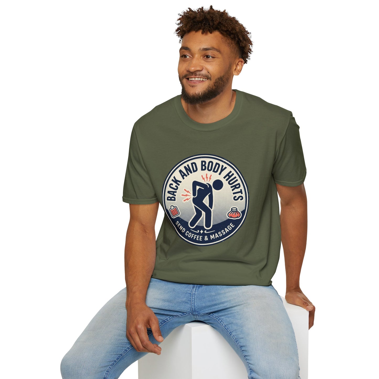 Back and Body Hurts T-Shirt – Funny Pain Relief Graphic Tee (Send Coffee & Massage)