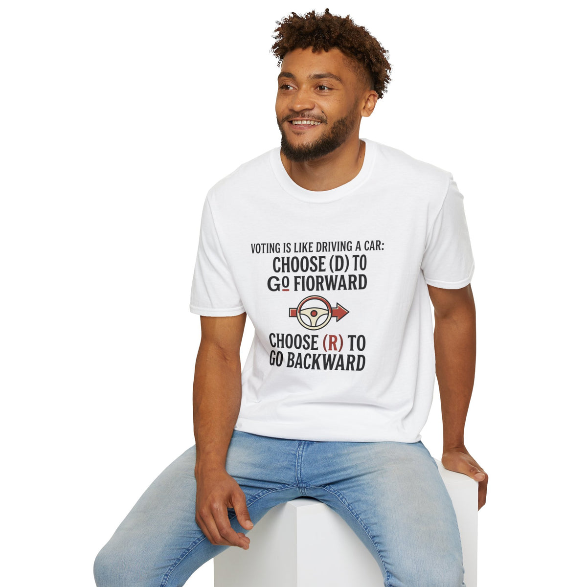 Voting Is Like Driving T-Shirt – "Choose (D) to Go Forward, Choose (R) to Go Backward" Political Voter Awareness Tee