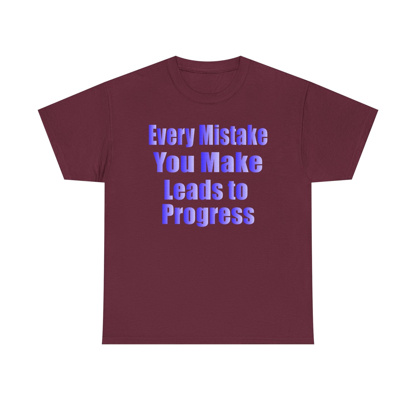Every Mistake You Make Leads to Progress