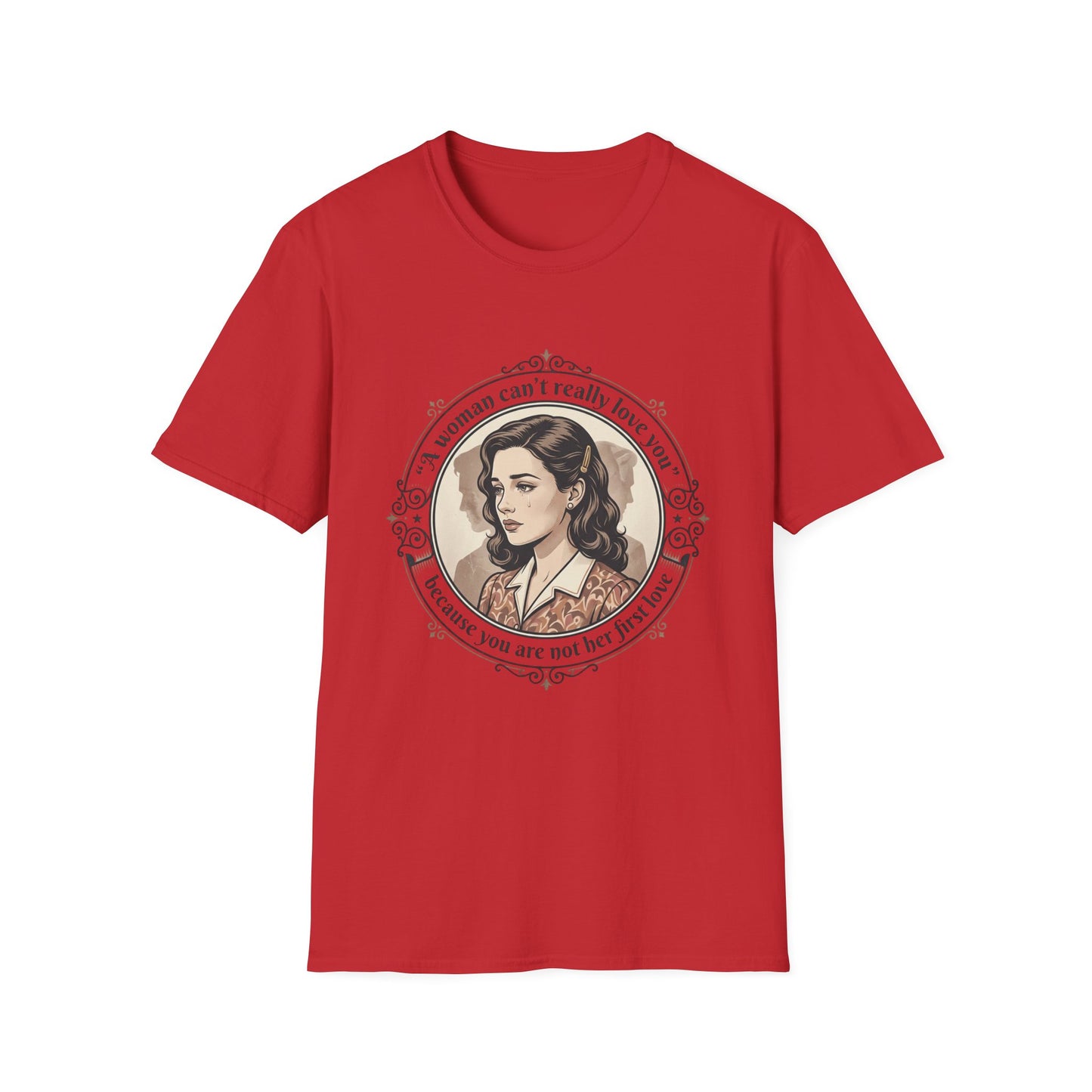 "A Woman Can't Really Love You" Feminist Retro Tee Printify
