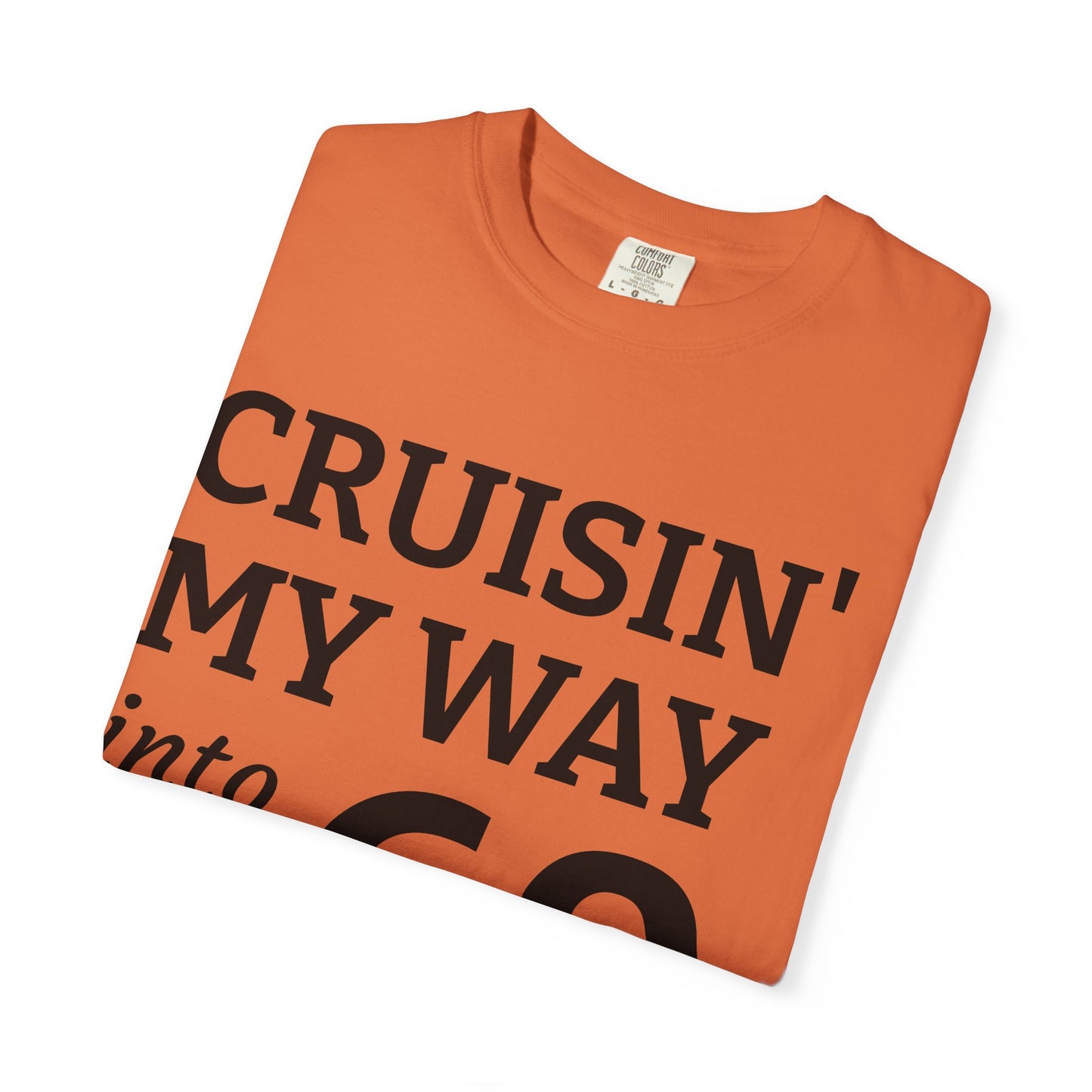 Cruisin' My Way Into 60 T-Shirt — 60th Birthday Tee