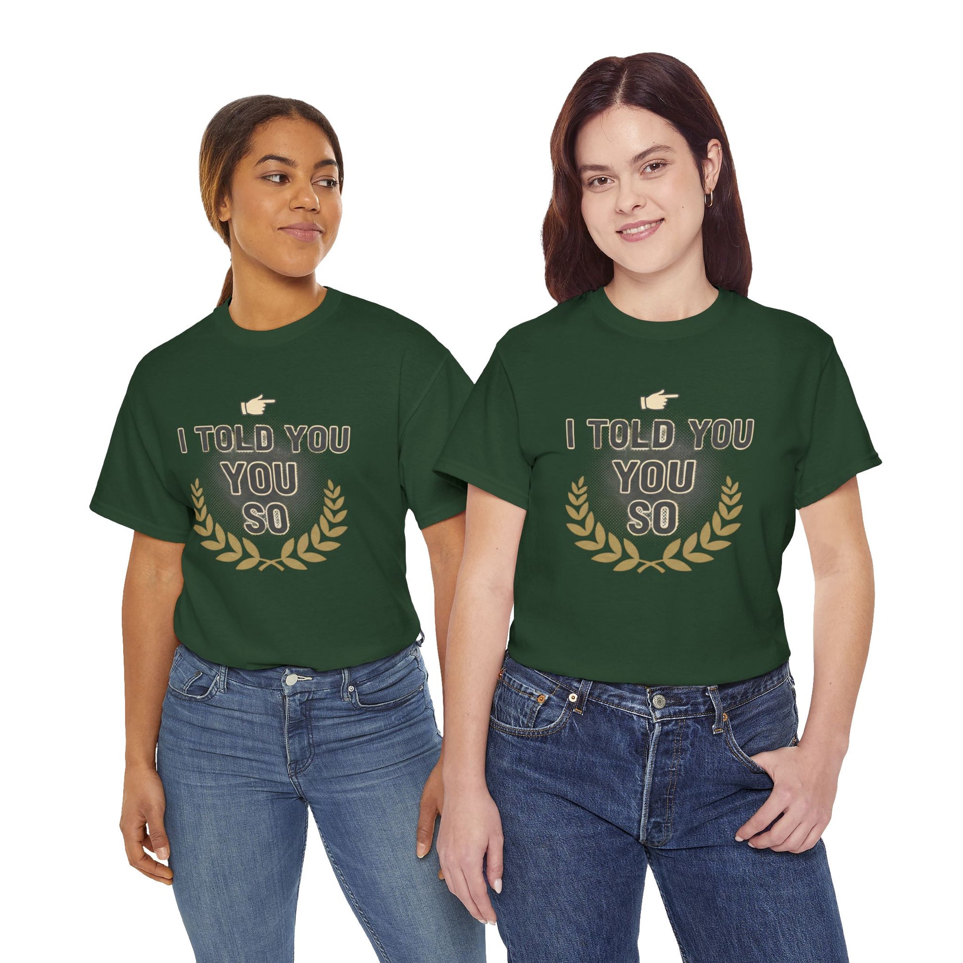 I Told You So Tee — Funny Victory Laurel Graphic T‑Shirt Printify