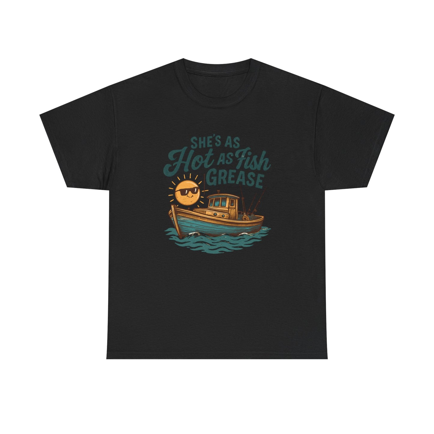 She's As Hot As Fish Grease Tee — Fishing Boat Graphic Shirt for Anglers & Seafood Lovers