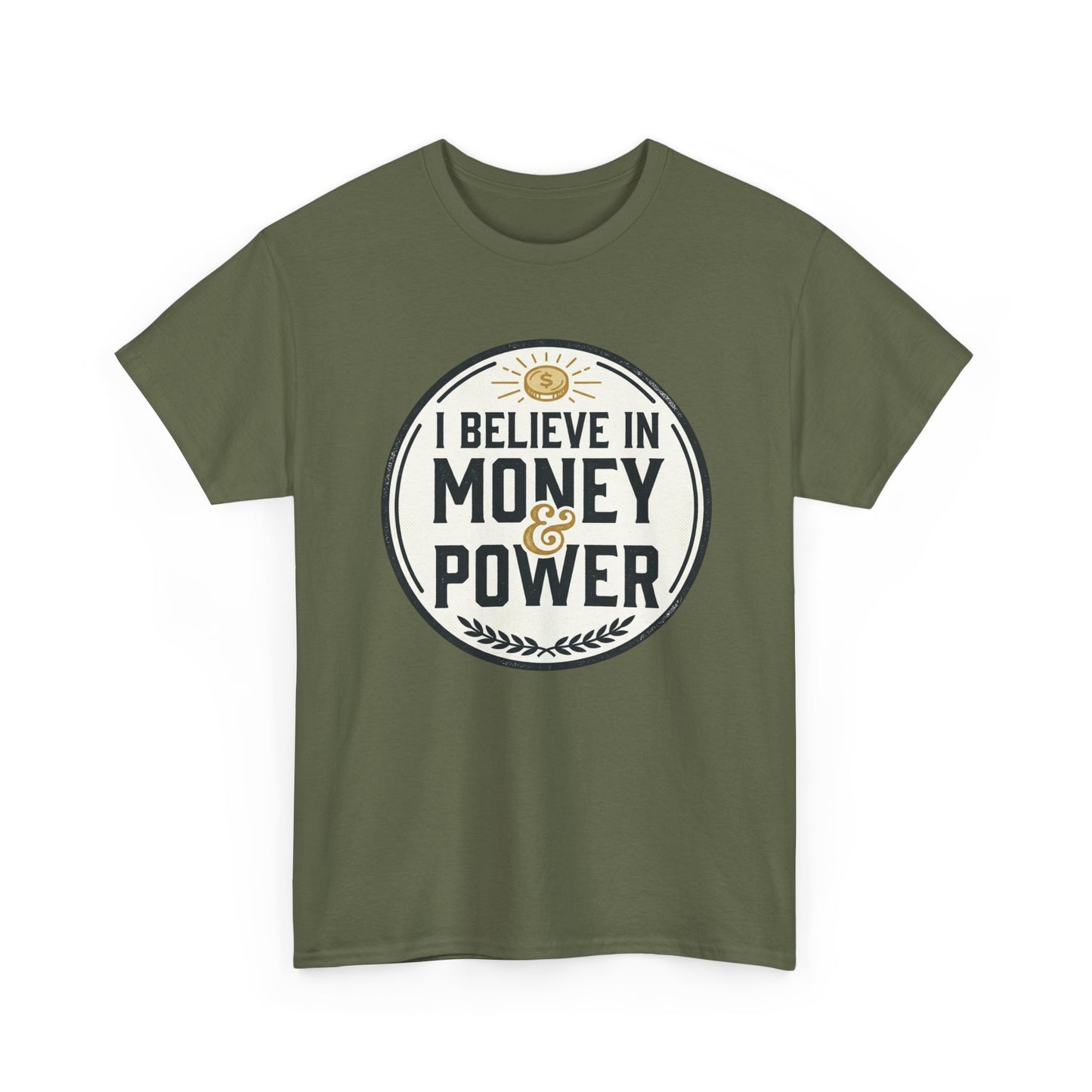 I Believe in Money & Power T-Shirt — Motivational Retro Graphic Tee