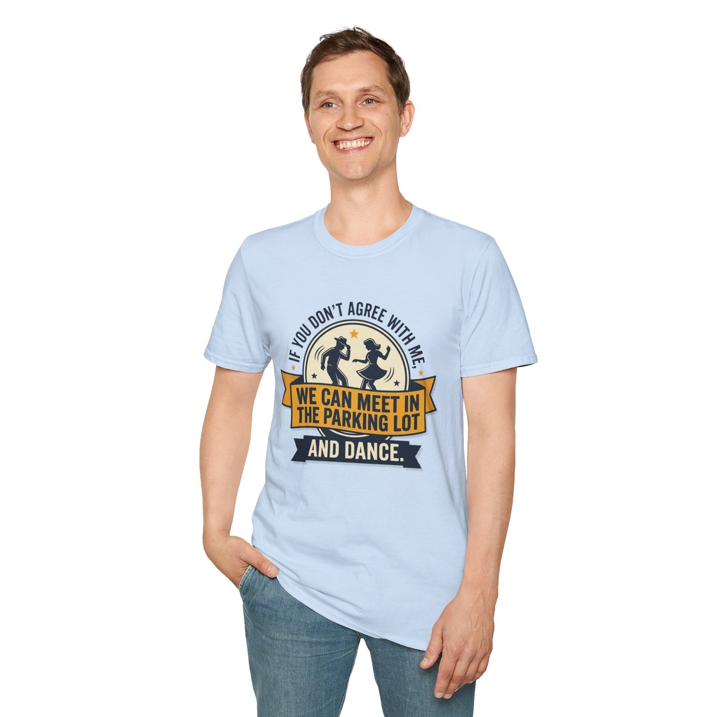 "If You Don’t Agree With Me, We Can Meet in the Parking Lot and Dance" Retro Dancing Graphic Tee