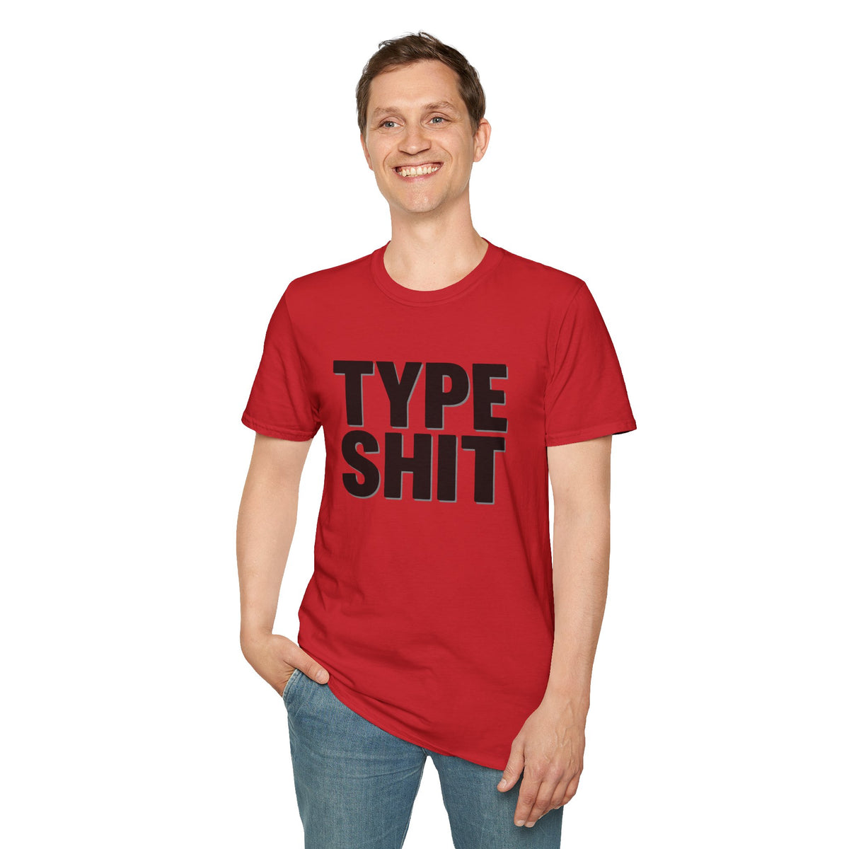 Type Shit Graphic T‑Shirt — Funny Bold Text Tee for Typographers & Designers