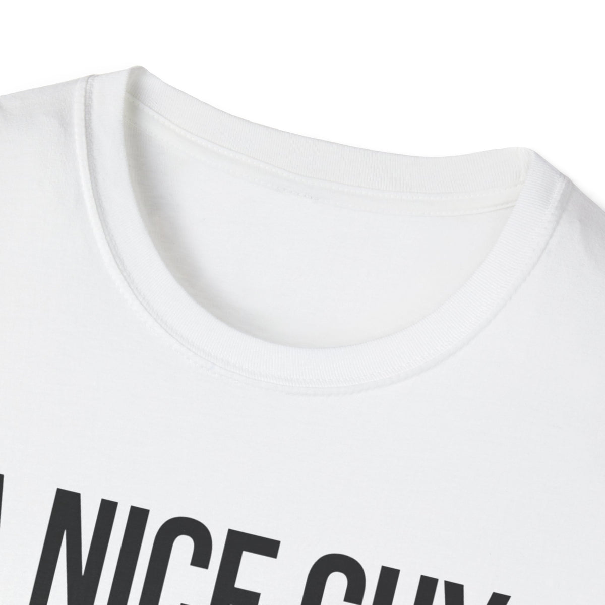 A Nice Guy Never Gets The Girl T-Shirt — Bold Statement Graphic Tee