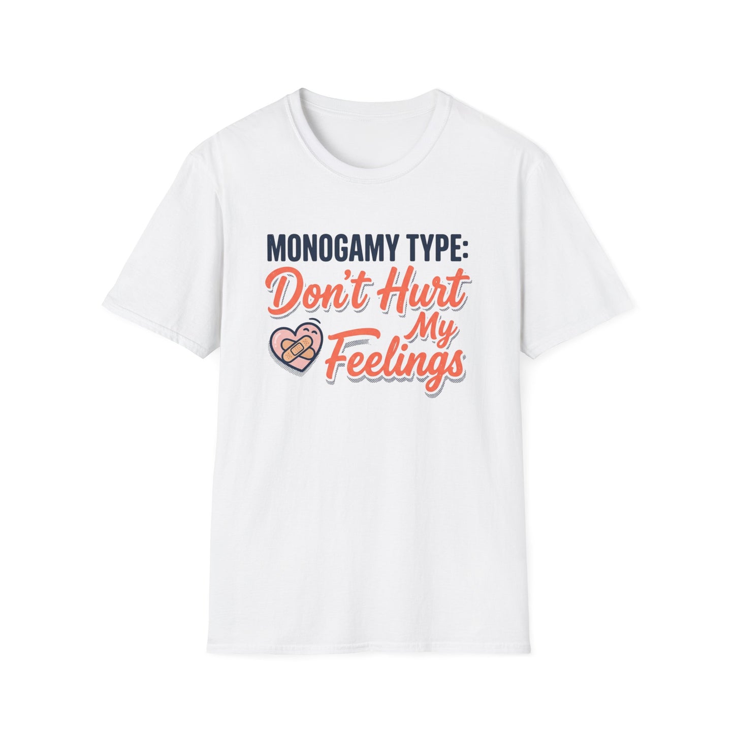 "Monogamy Type: Don't Hurt My Feelings" Graphic Tee Printify