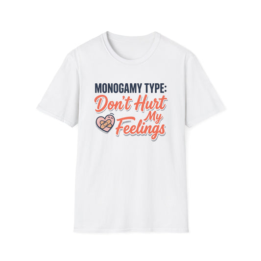 "Monogamy Type: Don't Hurt My Feelings" Graphic Tee Printify