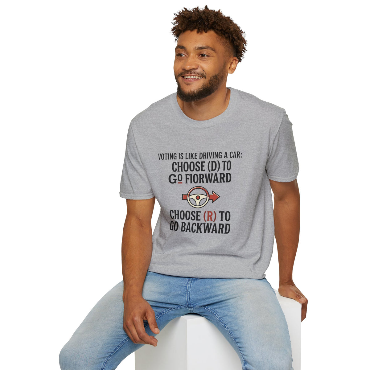 Voting Is Like Driving T-Shirt – "Choose (D) to Go Forward, Choose (R) to Go Backward" Political Voter Awareness Tee