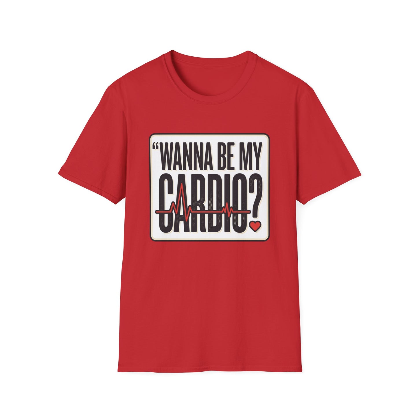 Wanna Be My Cardio? T-Shirt — Funny Fitness Graphic Tee for Gym Lovers