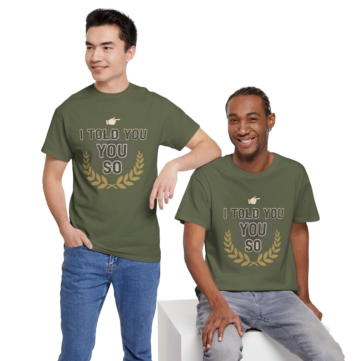 I Told You So Tee — Funny Victory Laurel Graphic T‑Shirt Printify