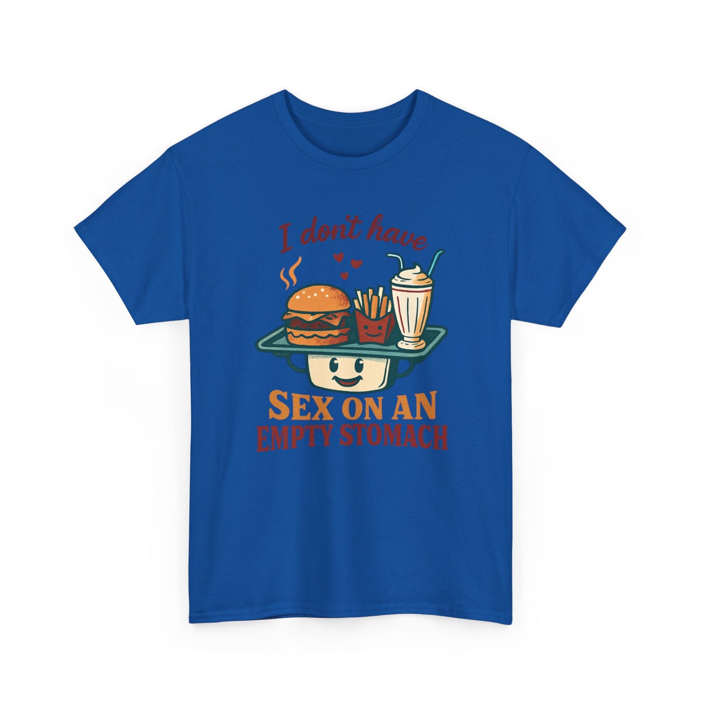 "I Don't Have Sex on an Empty Stomach" Burger & Milkshake Funny T-Shirt