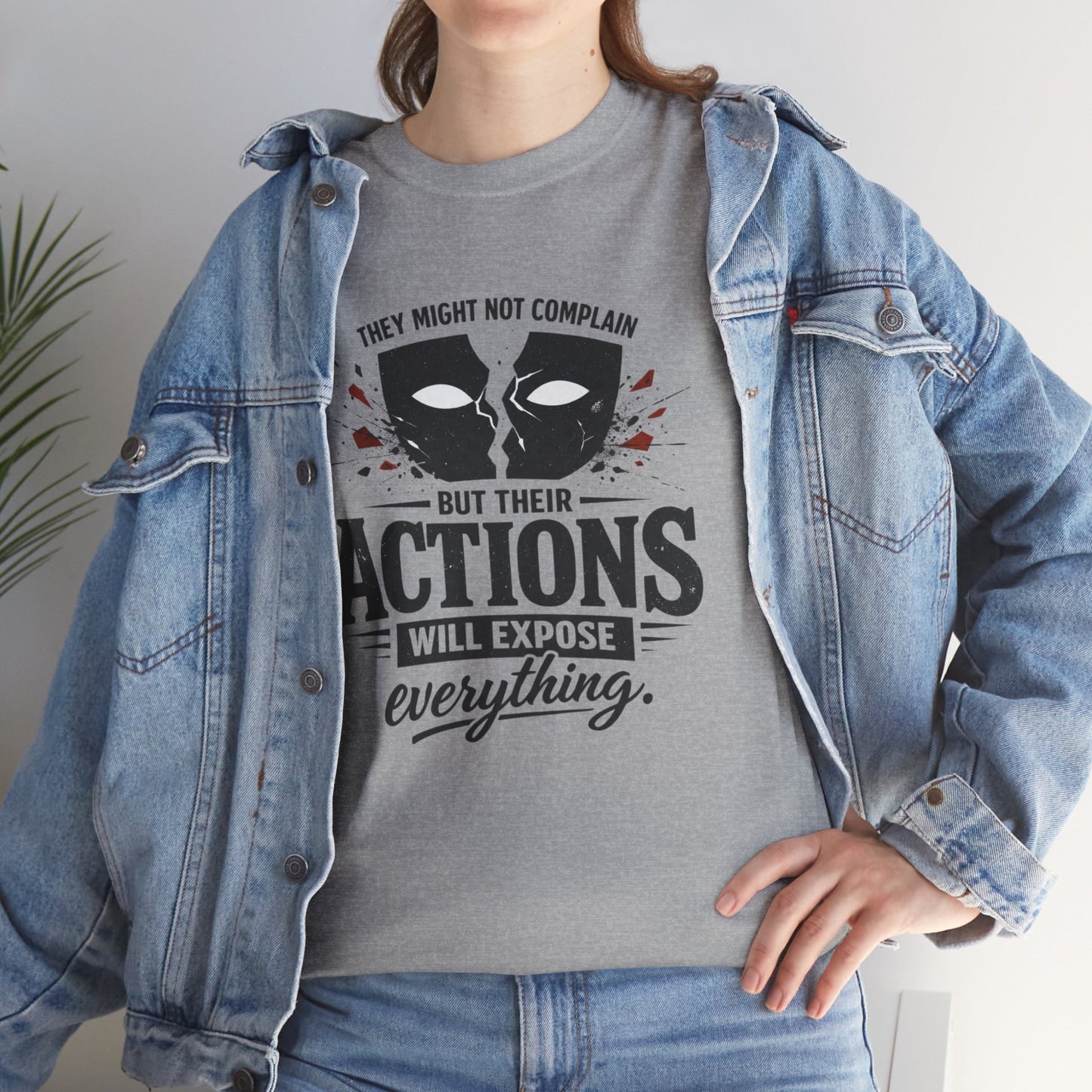 T-Shirt — "Their Actions Will Expose Everything" Motivational Graphic Tee Printify