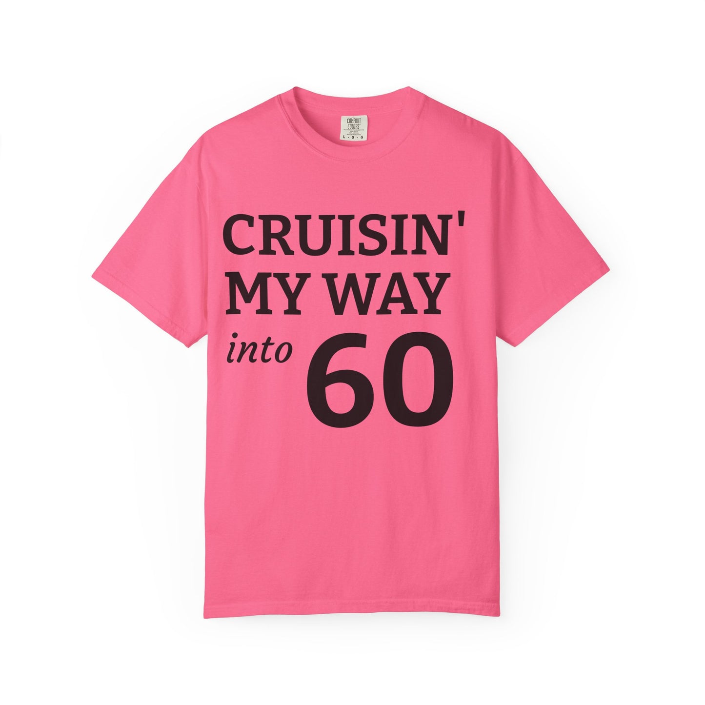 Cruisin' My Way Into 60 T-Shirt — 60th Birthday Tee
