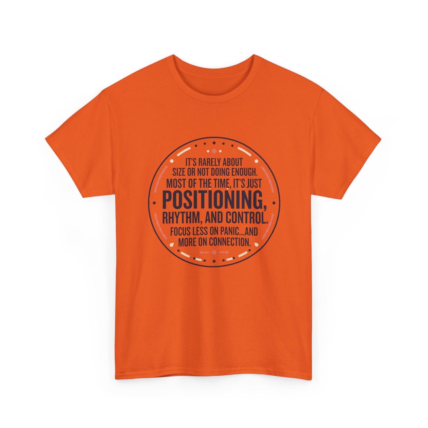 "Positioning, Rhythm, and Control" Motivational Tee—Inspirational Quote T-Shirt