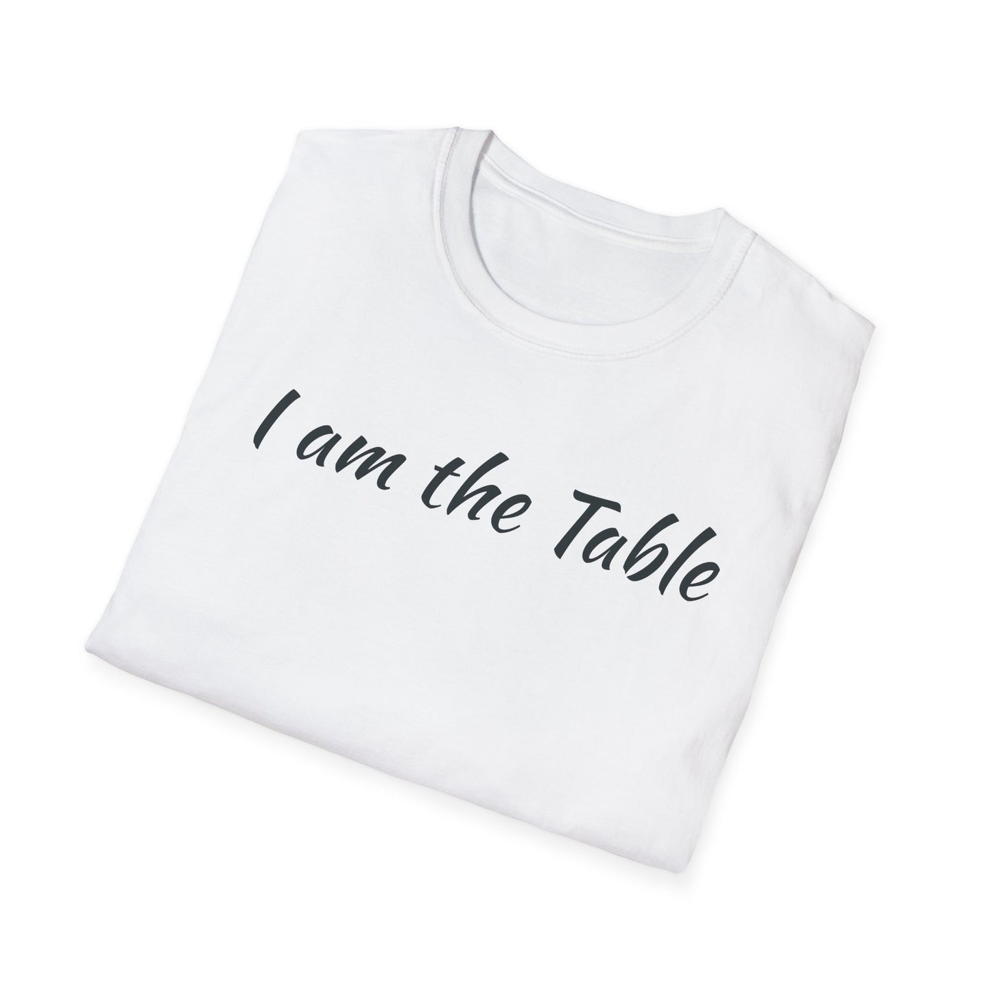 I am the Table