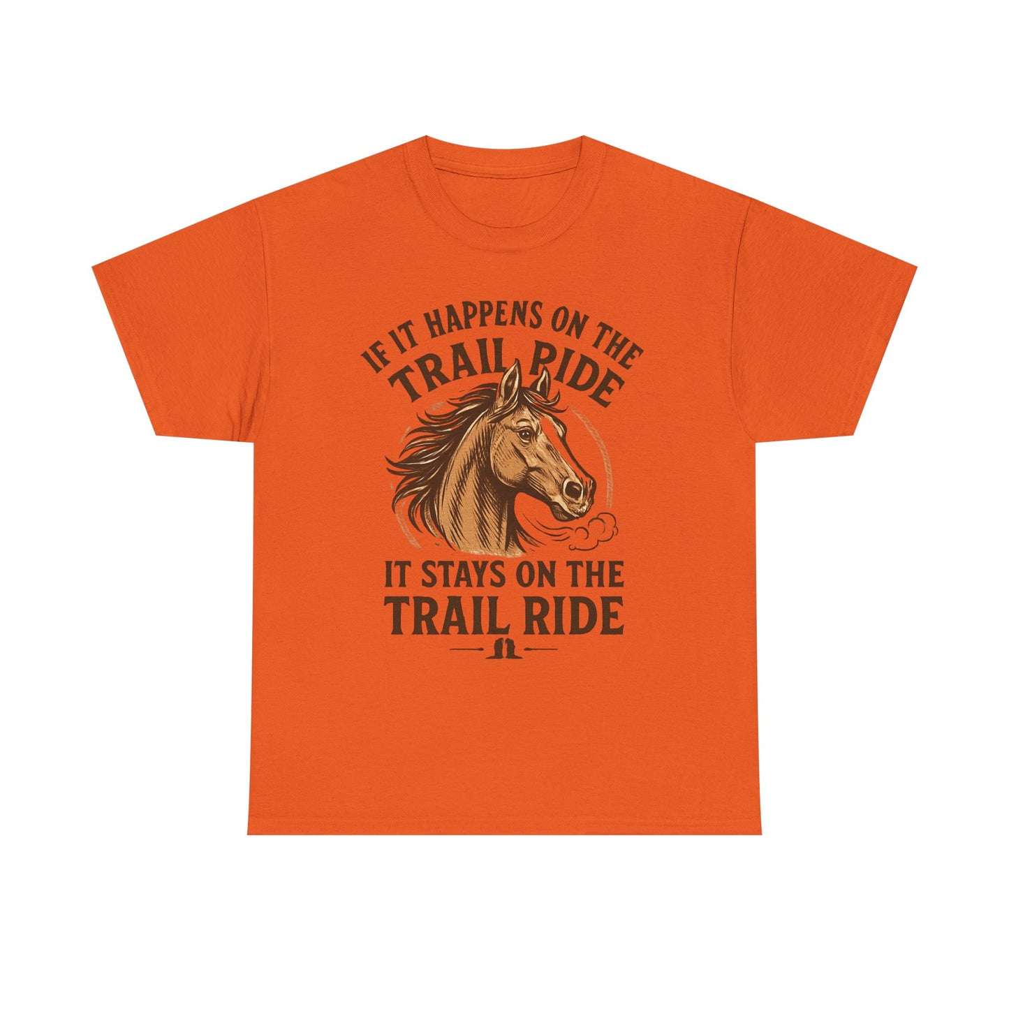Trail Ride T-Shirt — "If It Happens On The Trail Ride, It Stays On The Trail Ride" Horse Tee