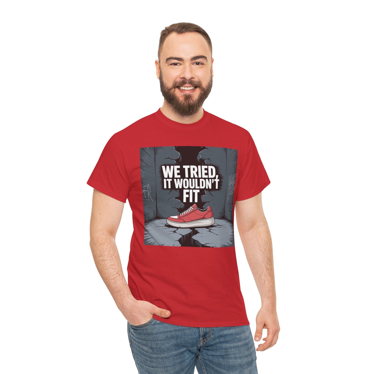 We Tried, It Wouldn't Fit T‑Shirt — Funny Shoe Locker Room Gym Tee Printify