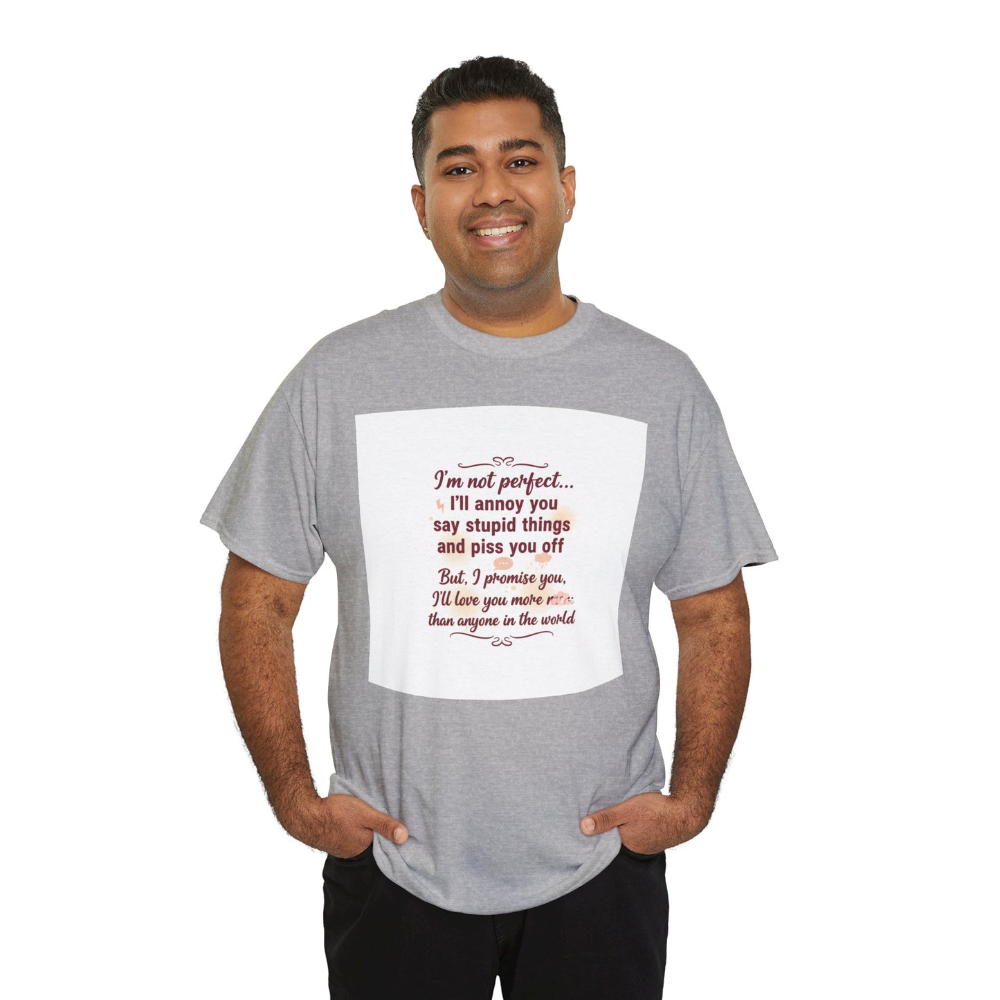 Funny Relationship Tee — “I’m Not Perfect… I’ll Annoy You” Couples T‑Shirt Printify