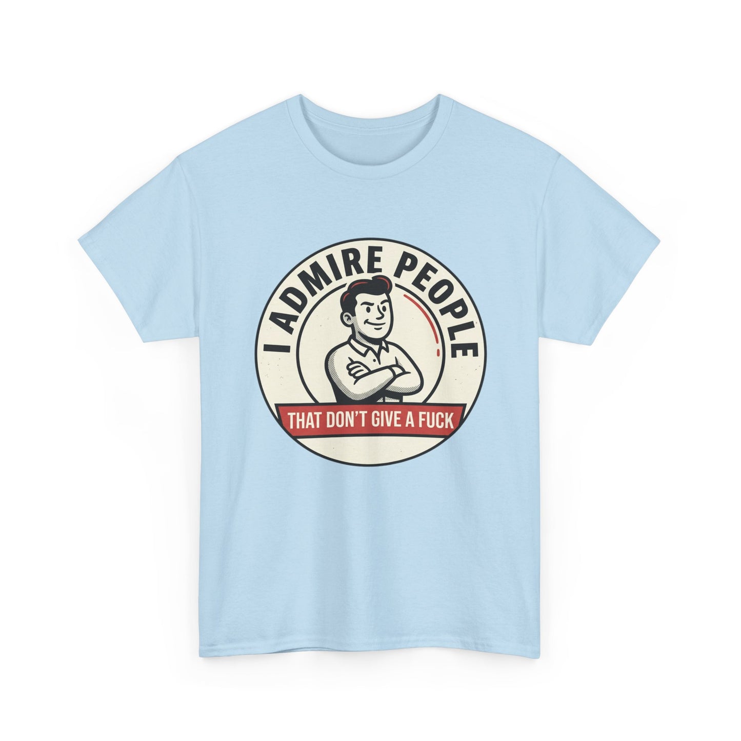 "I Admire People That Don’t Give a F***" Retro Badge