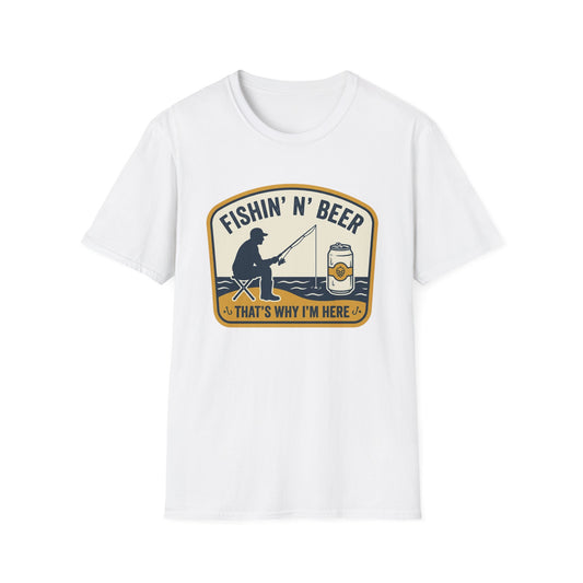 Fishing N' Beer T-Shirt — "Fishin' N' Beer That's Why I'm Here" Fishing Graphic Shirt