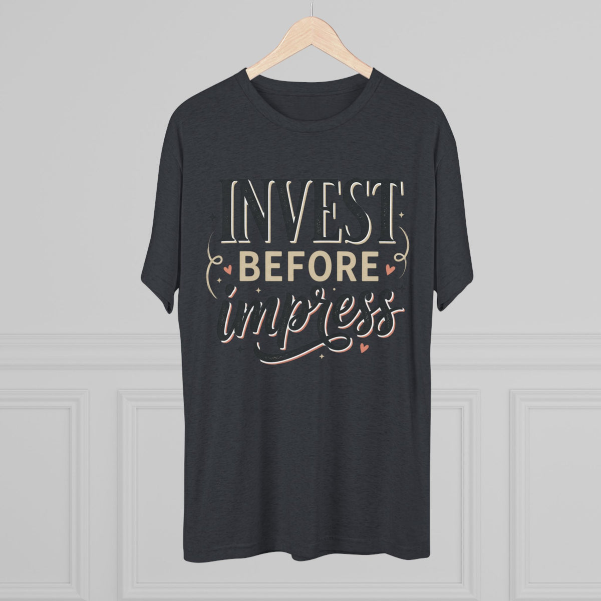 Invest Before Impress Tee — Motivational Finance Graphic T-Shirt