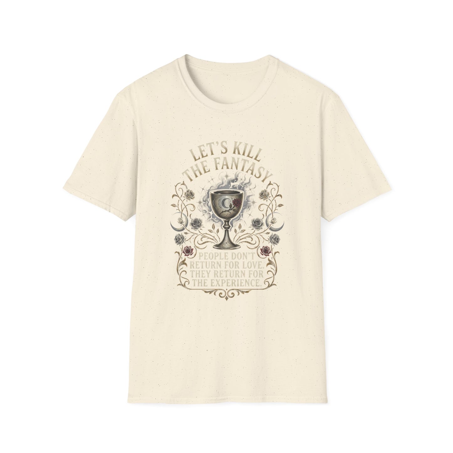 Let's Kill the Fantasy T‑Shirt — Dark Gothic Chalice Design