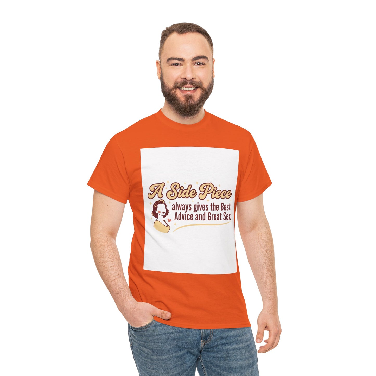 T-Shirt — “A Side Piece always gives the Best Advice and Great Sex” Graphic Tee