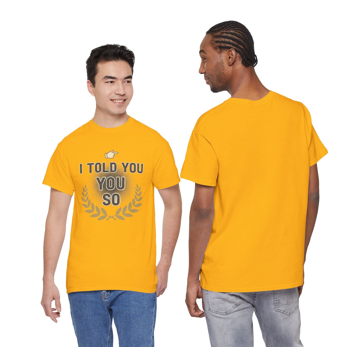 I Told You So Tee — Funny Victory Laurel Graphic T‑Shirt Printify